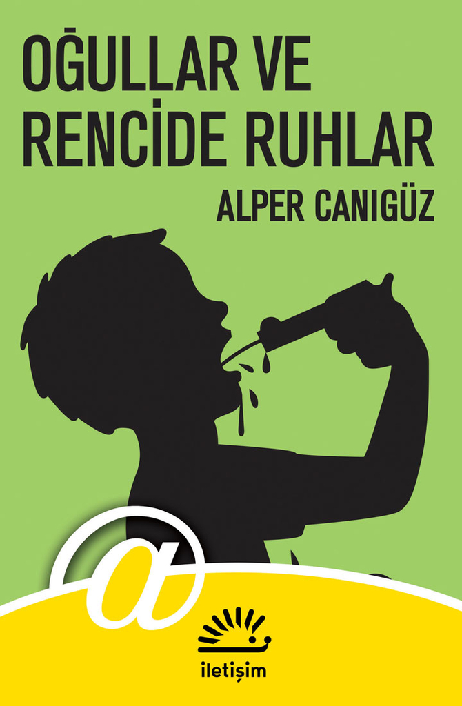 Ogullar Ve Rencide Ruhlar Alper Caniguz Iletisim Yayinlari Okumak Iptiladir Muptelalara Selam