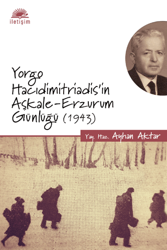 Yorgo Hacıdimitriadis'in Aşkale-Erzurum Günlüğü (1943)