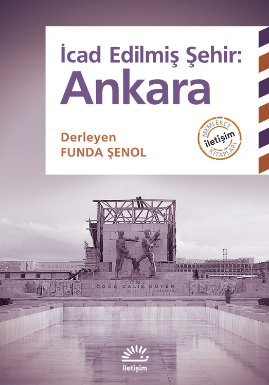 İcad Edilmiş Şehir: Ankara