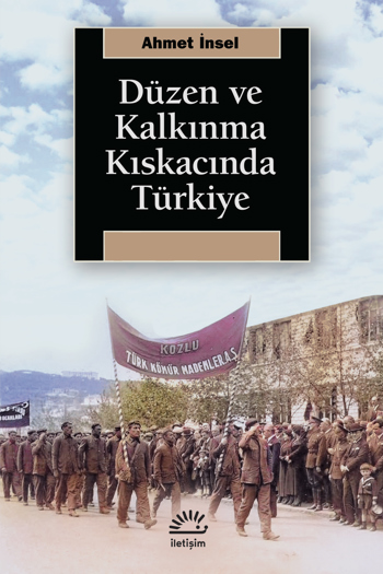 Düzen ve Kalkınma Kıskacında Türkiye