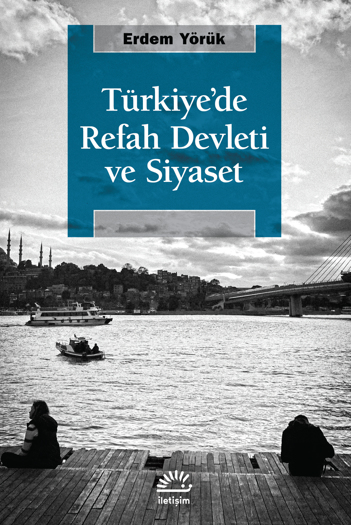 Türkiye’de Refah Devleti ve Siyaset