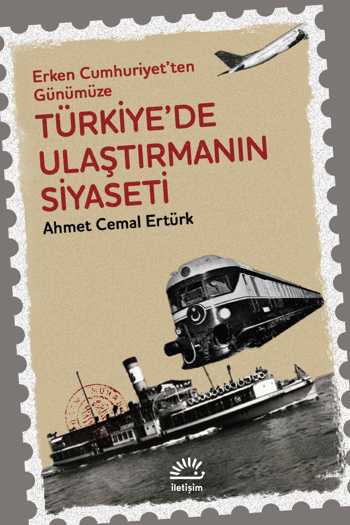 Türkiye'de Ulaştırmanın Siyaseti