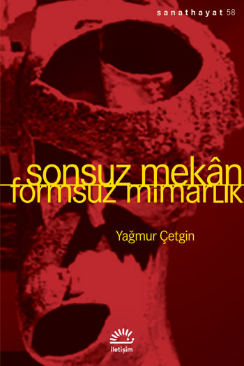 Sonsuz Mekân - Formsuz Mimarlık