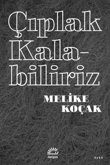 Çıplak Kalabiliriz