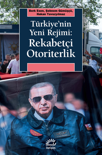 Türkiye’nin Yeni Rejimi: Rekabetçi Otoriterlik