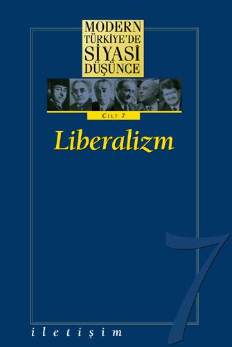 Modern Türkiye'de Siyasi Düşünce Cilt 7/ Liberalizm (Ciltli)