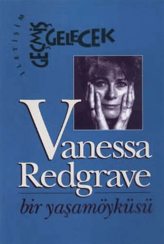 Bir Yaşam Öyküsü: Vanessa Redgrave