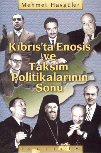 Kıbrıs'ta Enosis ve Taksim Politikalarının Sonu