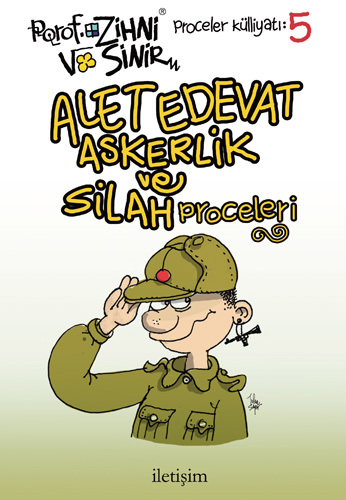 Alet, Edevat, Askerlik ve Silah Proceleri