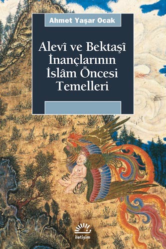Alevî  ve Bektaşî İnançlarının İslâm Öncesi Temelleri