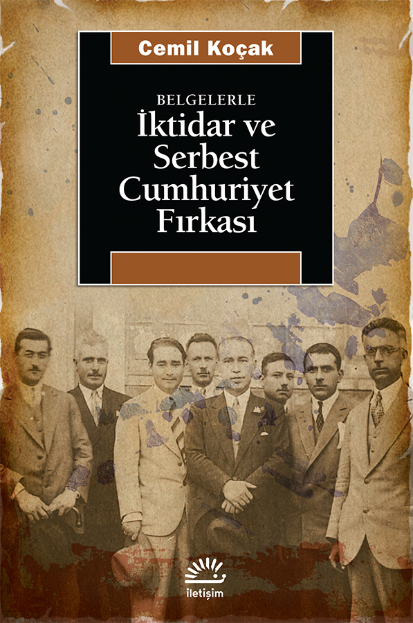 Belgelerle İktidar ve Serbest Cumhuriyet Fırkası