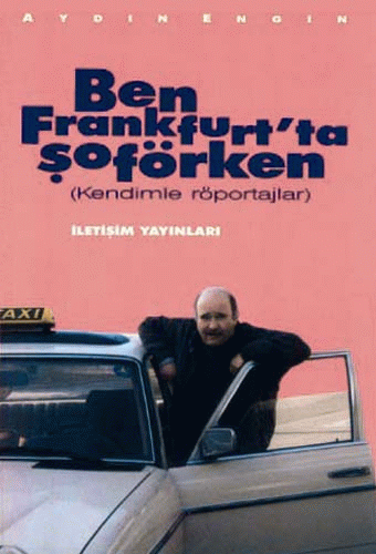 Ben Frankfurt'ta Şöförken