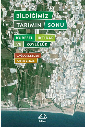 Bildiğimiz Tarımın Sonu