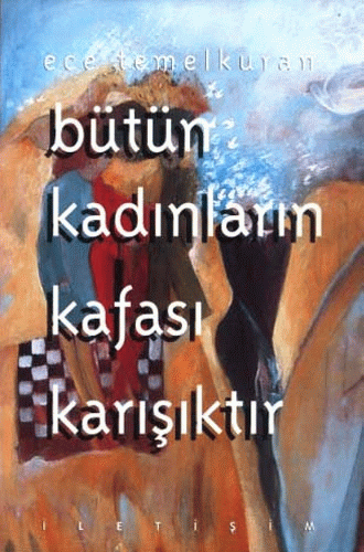 Bütün Kadınların Kafası Karışıktır
