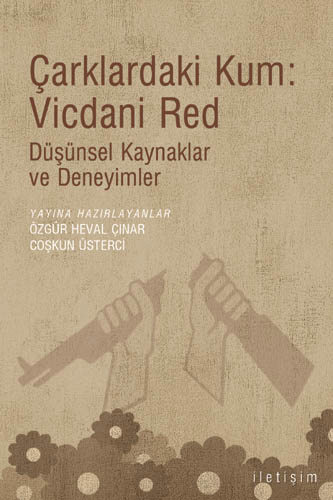 Çarklardaki Kum: Vicdani Red