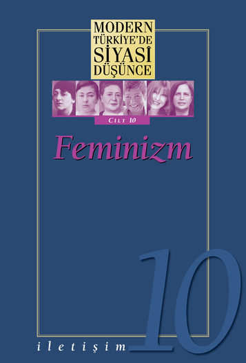 Modern Türkiye'de Siyasi Düşünce Cilt 10 / Feminizm (Ciltli)