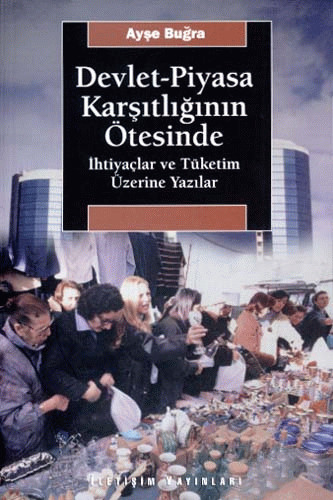 Devlet-Piyasa Karşıtlığının Ötesinde