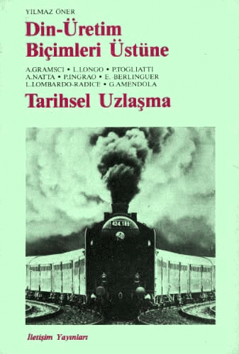 Din - Üretim Biçimleri Üstüne Tarihsel Uzlaşma