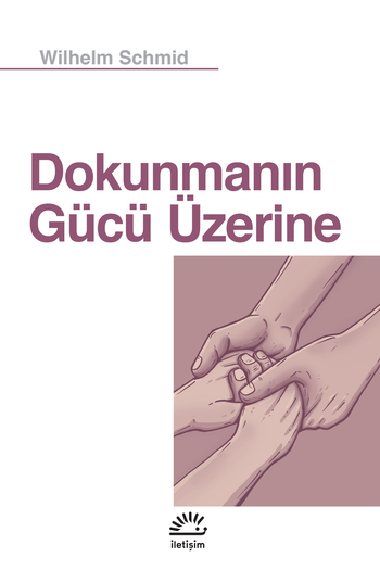 Sakin Olmak Wilhelm Schmid Iletisim Yayinlari Okumak Iptiladir Muptelalara Selam