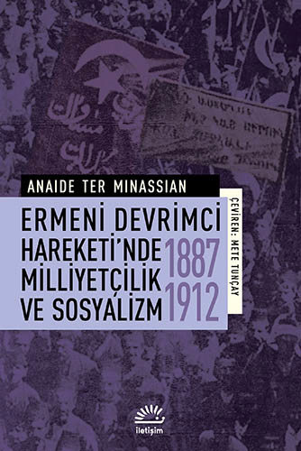 Ermeni Devrimci Hareketi'nde Milliyetçilik ve Sosyalizm (1887-1912)