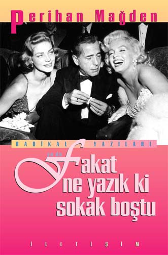 Fakat Ne Yazık Ki Sokak Boştu