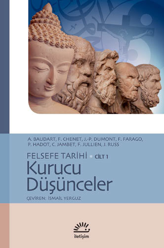Felsefe Tarihi - Cilt 1 - Kurucu Düşünceler