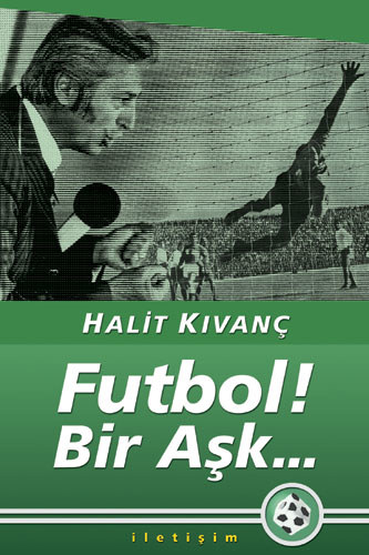 Futbol ! Bir Aşk...