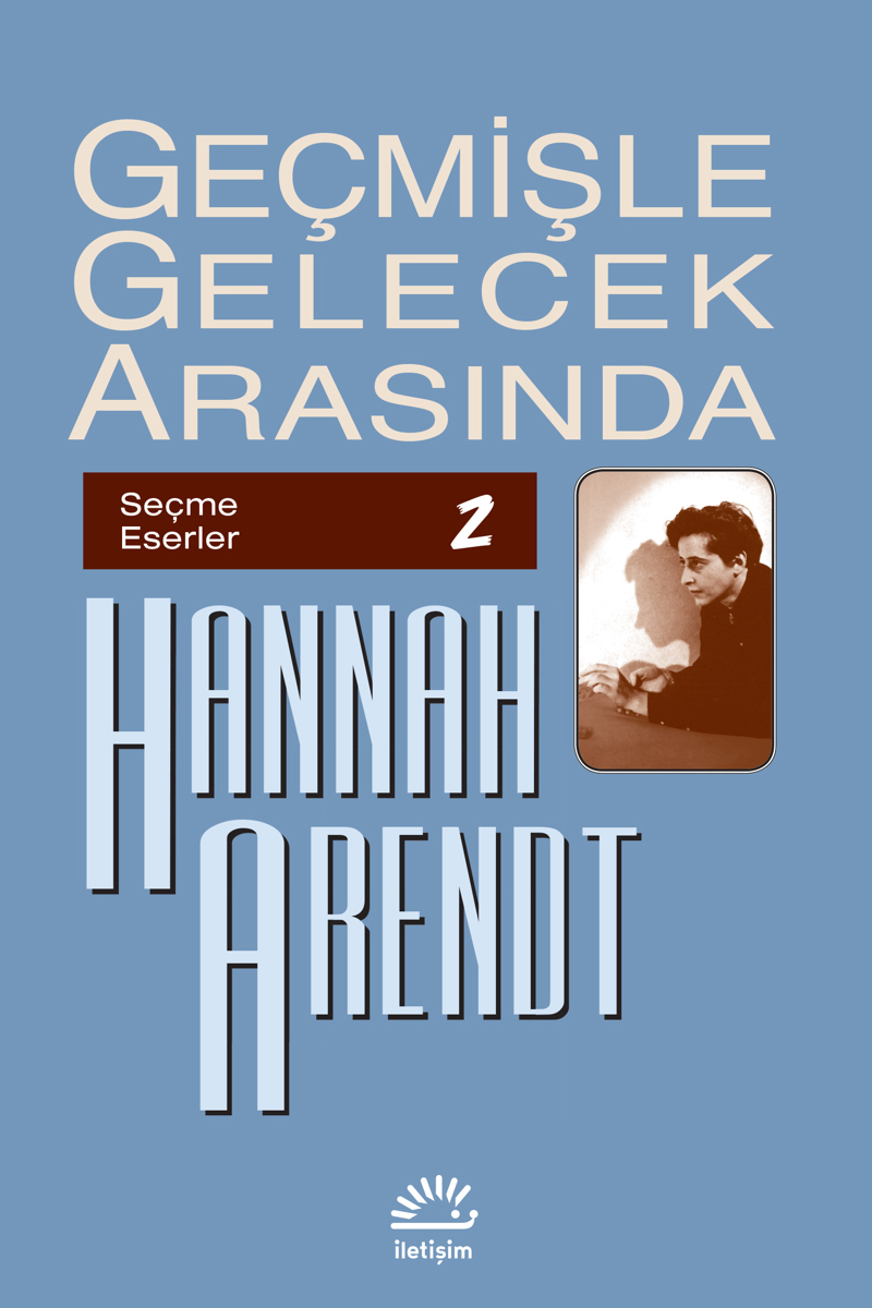 Geçmişle Gelecek Arasında