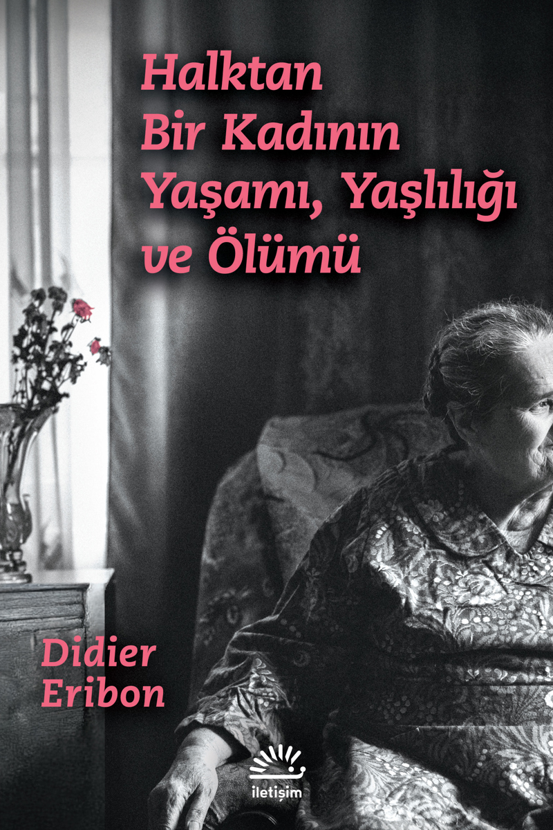Halktan Bir Kadının Yaşamı, Yaşlılığı ve Ölümü