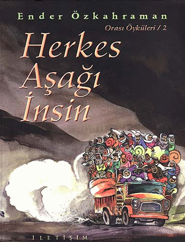 Herkes Aşağı İnsin/Orası Öyküleri 2