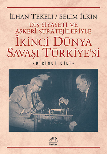 İkinci Dünya Savaşı Türkiyesi - 1. Cilt