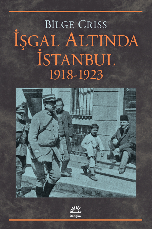 İşgal Altında İstanbul 1918 -1923