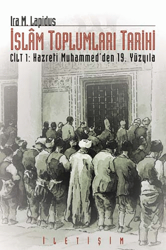 İslâm Toplumları Tarihi Cilt 1