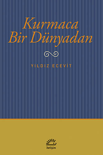 Kurmaca Bir Dünyadan