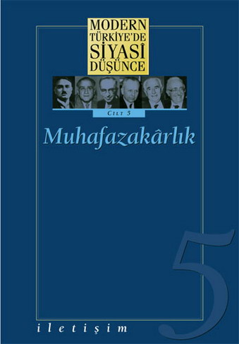Modern Türkiye'de Siyasi Düşünce Cilt 5 / Muhafazakârlık (Ciltli)