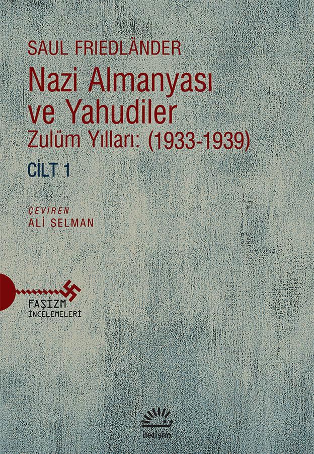 Nazi Almanyası ve Yahudiler - Cilt 1