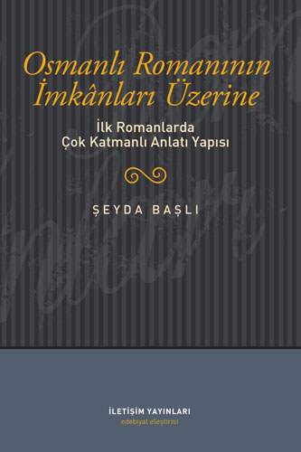 Osmanlı Romanının İmkânları Üzerine Osmanlı Romanının İmkânları Üzerine
