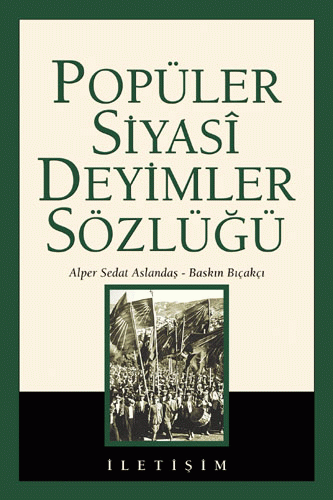 Popüler Siyasî Deyimler Sözlüğü