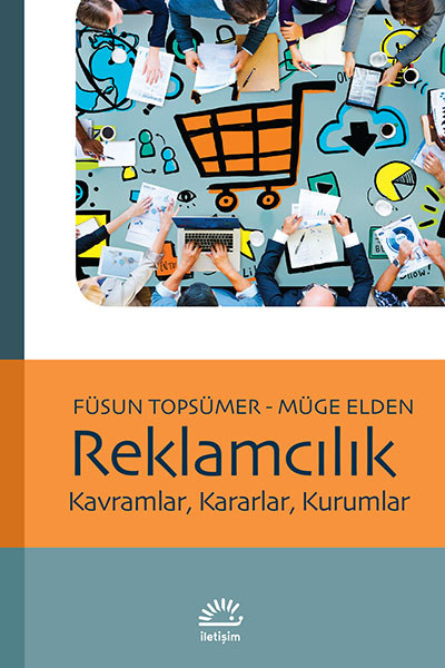 Reklamcılık Kavramlar, Kararlar, Kurumlar