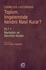 Toplum, İmgeleminde Kendini Nasıl Kurar?