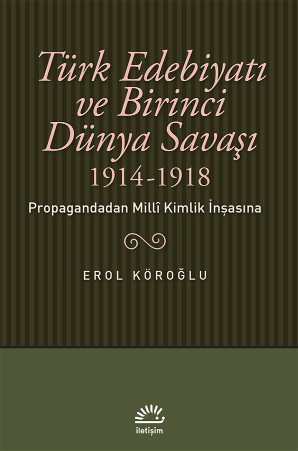 Türk Edebiyatı ve Birinci Dünya Savaşı (1914-1918)