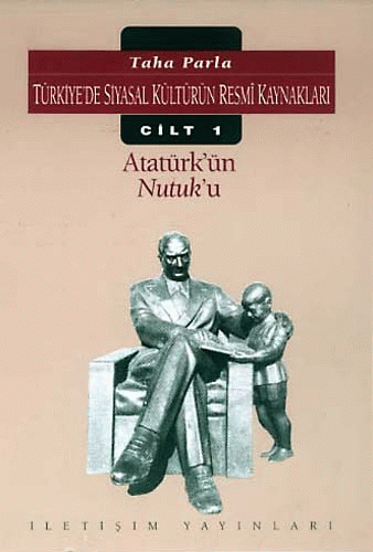 Türkiye'de Siyasal Kültürün Resmi Kaynakları Cilt 1