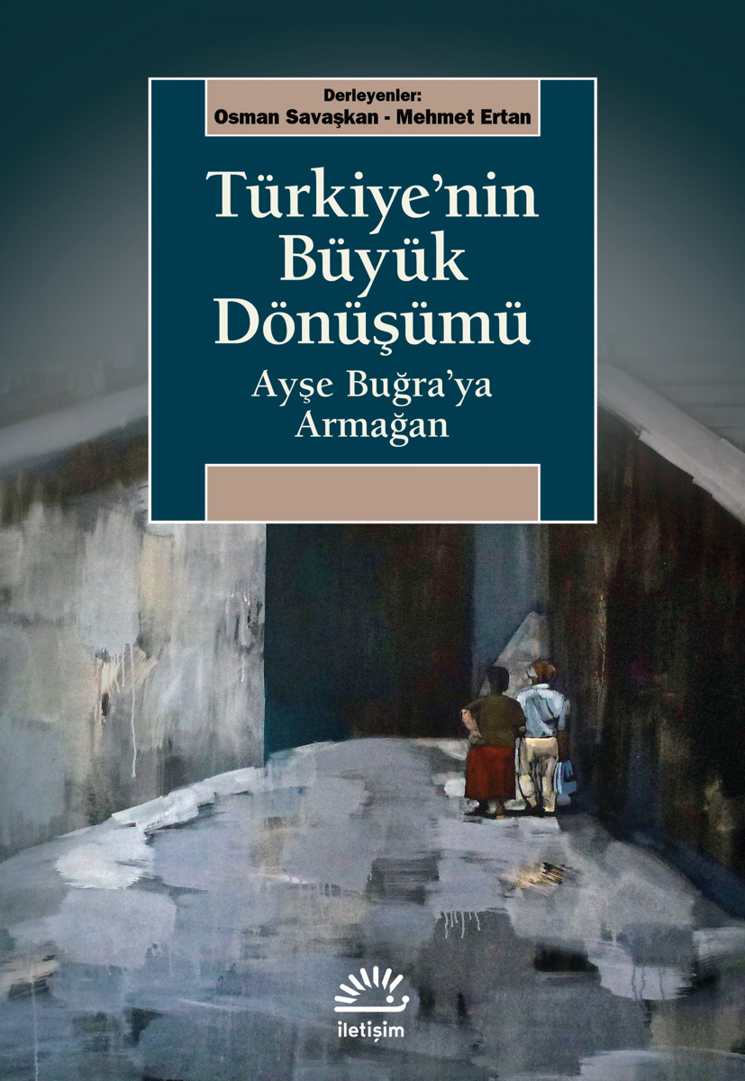 Türkiye'nin Büyük Dönüşümü Türkiye'nin Büyük Dönüşümü