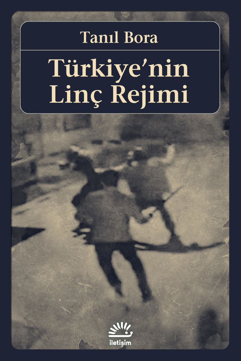 Türkiye'nin Linç Rejimi Türkiye'nin Linç Rejimi