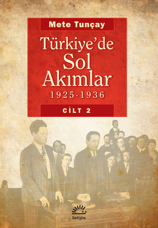 Türkiye'de Sol Akımlar 1925-1936 (Cilt 2)