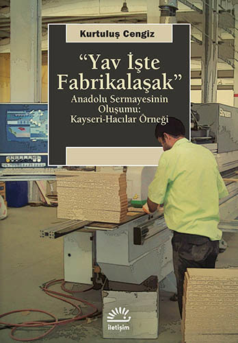 "Yav İşte Fabrikalaşak"