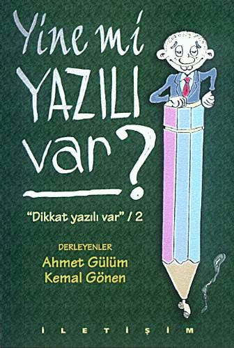 Yine mi Yazılı Var?